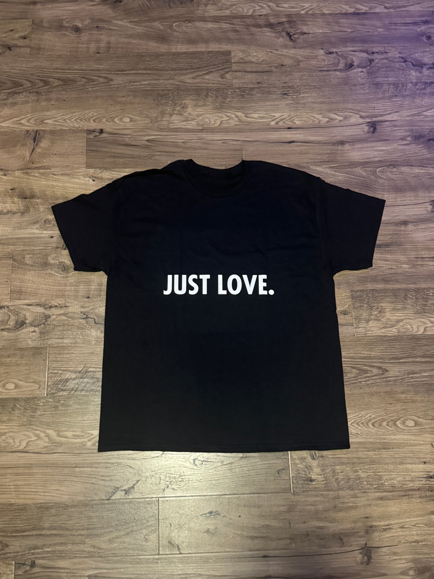 “JUST LOVE.” T SHIRT